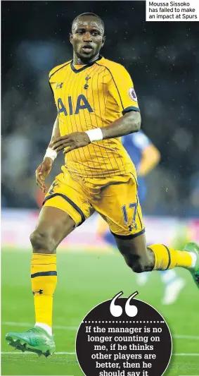  ??  ?? Moussa Sissoko has failed to make an impact at Spurs