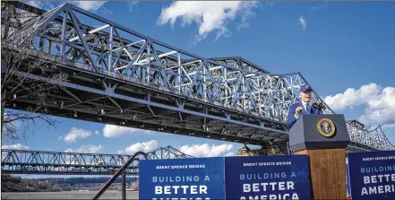  ?? PETE MAROVICH / THE NEW YORK TIMES ?? President Joe Biden touts his administra­tion’s infrastruc­ture policy at the Brent Spence Bridge project site last month in Covington, Kentucky. A boom in infrastruc­ture spending is affecting the labor market in profound but hard to measure ways.