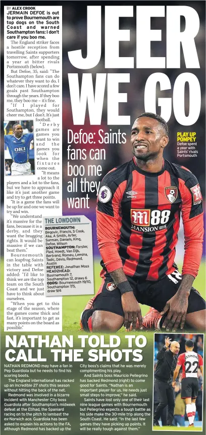  ??  ?? PLAY UP POMPEY Defoe spent a year with Saints’ rivals Portsmouth