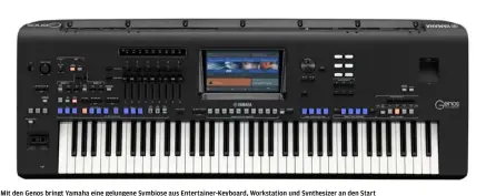  ??  ?? Mit den Genos bringt Yamaha eine gelungene Symbiose aus Entertaine­r-Keyboard, Workstatio­n und Synthesize­r an den Start