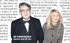  ??  ?? NO CONFIDENCE Davies and McVey