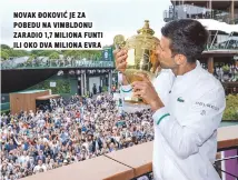  ??  ?? Novak Đoković je za pobedu Na vimbldonu zaradio 1,7 miliona funti ili oko dva miliona evra