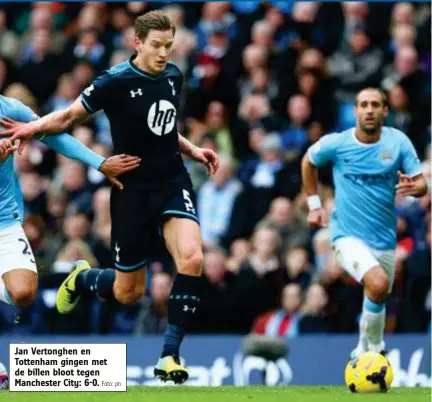  ?? Foto: pn ?? Jan Vertonghen en Tottenham gingen met de billen bloot tegen Manchester City: 6-0.