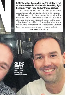  ??  ?? on the ropes tyson Fury with, right, crime boss daniel Kinahan