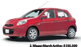  ??  ?? 2. Nissan March Active : $ 335.500