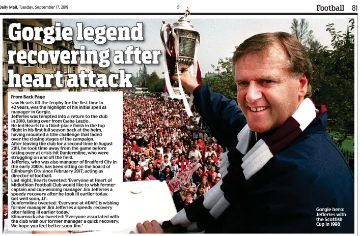  ??  ?? Gorgie hero: Jefferies with the Scottish Cup in 1998