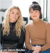  ??  ?? Les soeurs Boulay