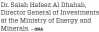  ?? – ONA ?? Dr. Salah Hafeez Al Dhahab, Director General of Investment­s at the Ministry of Energy and Minerals.