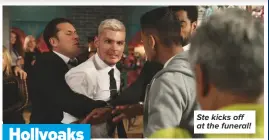  ??  ?? Ste kicks off at the funeral!