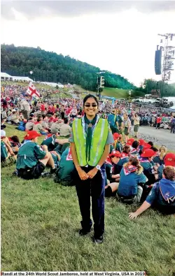  ??  ?? Randi at the 24th World Scout Jamboree, held at West Virginia, USA in 2019