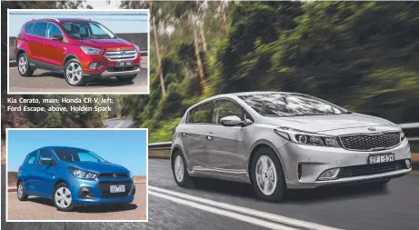  ??  ?? Kia Cerato, main; Honda CR-V, left; Ford Escape, above, Holden Spark