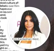  ??  ?? Kim Kardashian West.