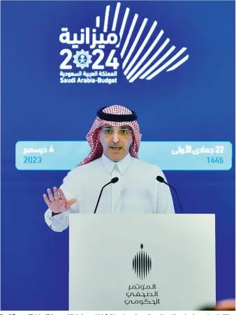  ?? SPA ?? Saudi Finance Minister Mohammed Al-Jadaan said deficit is not merely an attempt to achieve developmen­t goals.