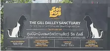  ??  ?? MEMORIAL The Soi Dog animal sanctuary named after Gill Daley