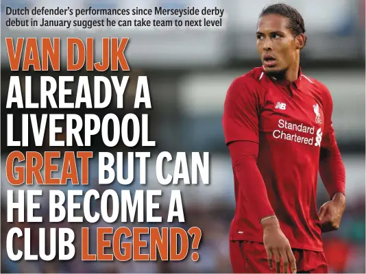  ??  ?? Virgil van Dijk combines the attributes of both John Terry and Rio Ferdinand, the two best defenders of the Premier League era, now he needs to compete with their medal hauls