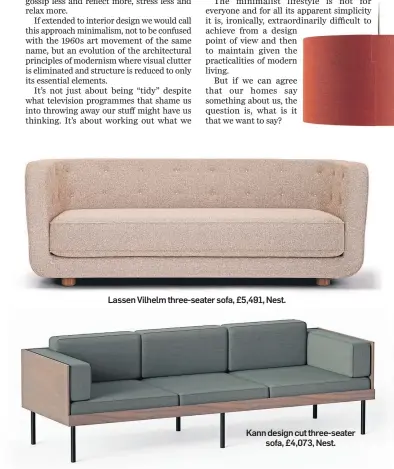  ?? ?? Lassen Vilhelm three-seater sofa, £5,491, Nest.
Kann design cut three-seater sofa, £4,073, Nest.