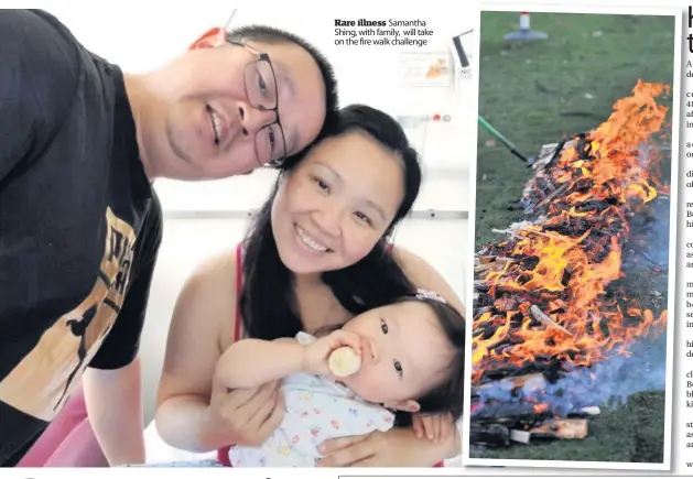  ??  ?? Rare illness Samantha Shing, with family, will take on the fire walk challenge