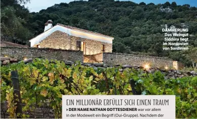  ??  ?? DÄMMERUNG Das Weingut Siddùra liegt im Nordosten von Sardinien