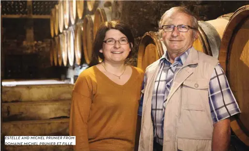  ??  ?? ESTELLE AND MICHEL PRUNIER FROM DOMAINE MICHEL PRUNIER ET FILLE