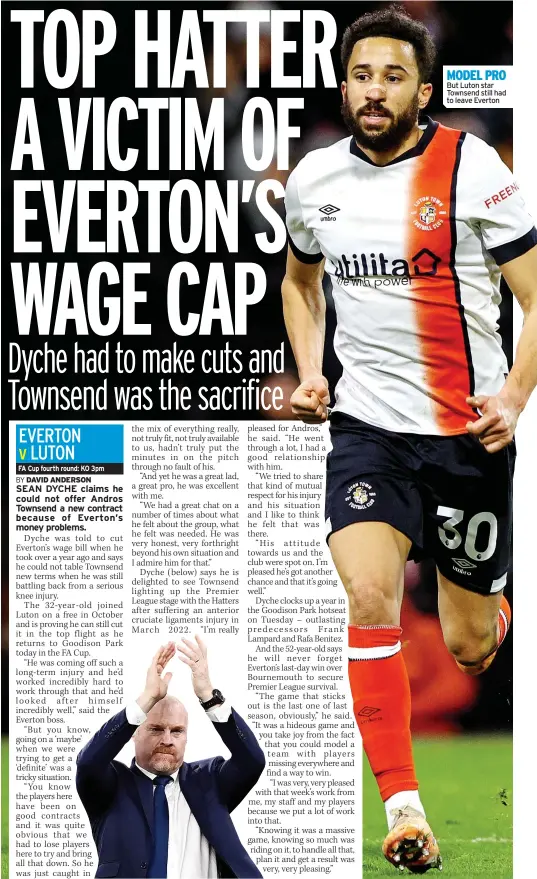  ?? ?? MODEL PRO But Luton star Townsend still had to leave Everton