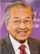  ??  ?? Tun Dr Mahathir Mohamad