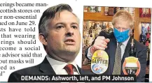  ??  ?? DEMANDS: Ashworth, left, and PM Johnson