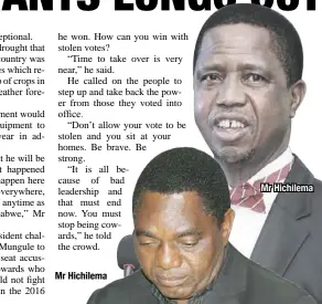  ??  ?? Mr Hichilema