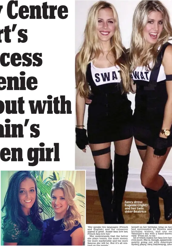  ??  ?? Former best friends: Laura Robson with Eugenie Fancy dress: Eugenie (right) and her twin sister Beatrice