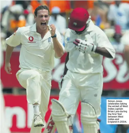  ??  ?? Simon Jones celebrates taking the wicket of West Indies captain Brian Lara during the first Test between West Indies and England in 2004.