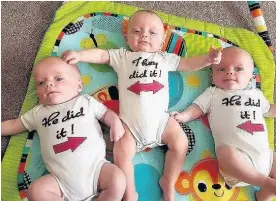  ??  ?? > A photograph of the triplets posted on the GoFundMe page which has been set up to raise money for the family