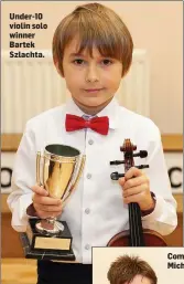  ??  ?? Under-10 violin solo winner Bartek Szlachta.