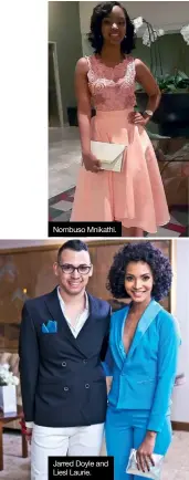  ??  ?? Nombuso Mnikathi. Jarred Doyle and Liesl Laurie.