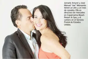  ??  ?? Jomarie Arturet y José Manuel “Joe” Monsanto tienen un año y un mes de casados. Ella es directora de mercadeo en Copamarina Beach Resort & Spa, y él cartero en el Servicio Postal de Estados Unidos.