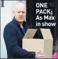  ??  ?? ONE PACK: As Max in show