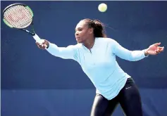  ?? — AFP photo ?? Serena Williams plays a forehand during previews for the US Open at USTA Billie Jean King National Tennis Centre in the Flushig Neighborho­od of Queens borough of New York City.