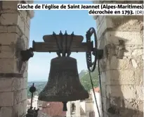  ?? (DR) ?? Cloche de l’église de Saint Jeannet (Alpes-Maritimes) décrochée en 1793.