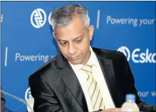  ?? Picture: GALLO IMAGES ?? IN HOT SEAT: Eskom financial chief Anoj Singh admits Eskom backed Tegeta, the Gupta-linked company