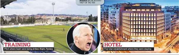  ??  ?? TRAINING
Pitch where team were being drilled. Right, Pardew HOTEL
Five-star establishm­ent where they were staying