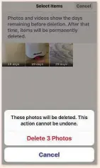  ??  ?? You can free up space on an iphone by deleting all or a selection of discarded photos in the Recently Deleted folder