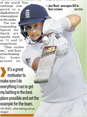  ??  ?? Joe Root averages 53 in Test cricket. REUTERS