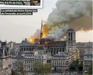  ?? ?? La cathédrale Notre-Dame lors de l’incendie, en avril 2019.