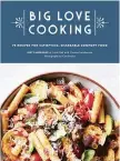  ?? Chonicle Books/TNS ?? Sangria-Marinated Skirt Steak is featured in Joey Campanaro’s ‘Big Love Cooking,’ with Theresa Gambacorta.
