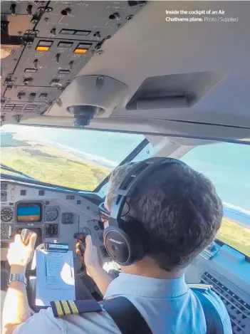  ?? Photo / Supplied ?? Inside the cockpit of an Air Chathams plane.