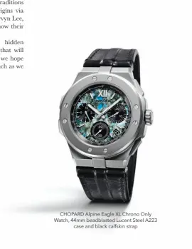  ?? CHOPARD Alpine Eagle XL Chrono Only Watch, 44mm beadblaste­d Lucent Steel A223 case and black calfskin strap ??