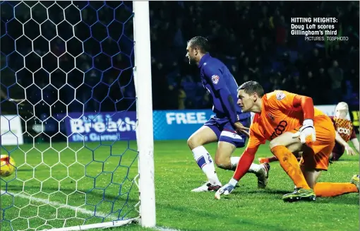  ?? PICTURES: TGSPHOTO ?? HITTING HEIGHTS: Doug Loft scores Gillingham’s third