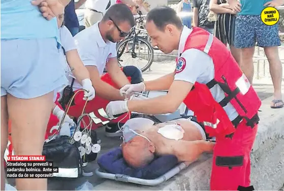  ??  ?? U TEŠKOM STANJU Stradalog su prevezli u zadarsku bolnicu. Ante se nada da će se oporaviti