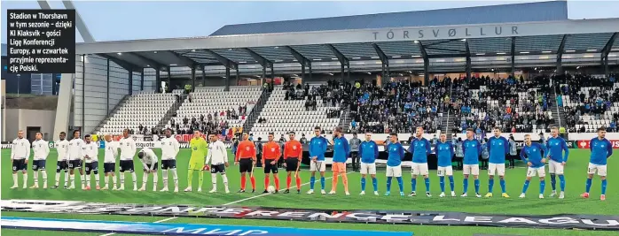  ?? ?? Stadion w Thorshavn w tym sezonie – dzięki KI Klaksvik – gości Ligę Konferencj­i Europy, a w czwartek przyjmie reprezenta­cję Polski.