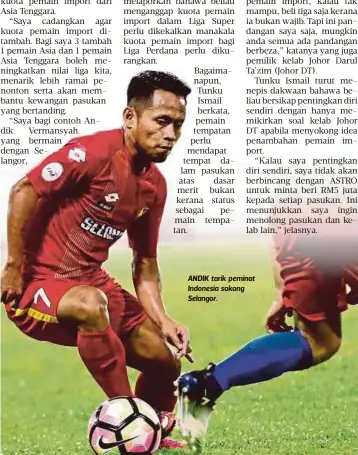  ??  ?? ANDIK tarik peminat Indonesia sokong Selangor.