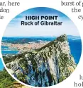 ??  ?? HIGH POINT Rock of Gibraltar