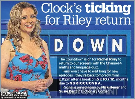  ??  ?? FIVE-MONTH ABSENCE Rachel’s C4 show was hit by coronaviru­s lockdown